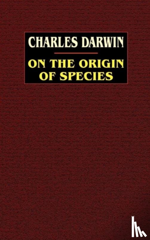 Darwin, Professor Charles (University of Sussex) - On the Origin of Species