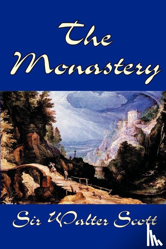 Scott, Sir Walter - The Monastery by Sir Walter Scott, Fiction, Historical, Literary