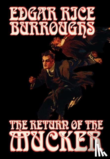 Burroughs, Edgar Rice - The Return of the Mucker by Edgar Rice Burroughs, Fiction