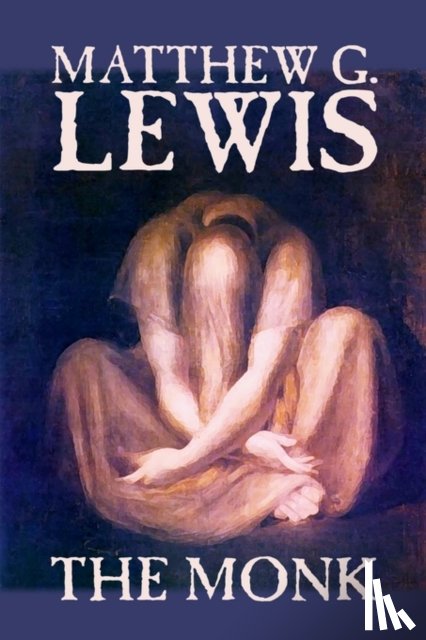 Lewis, M G - The Monk by Matthew G. Lewis, Fiction, Horror