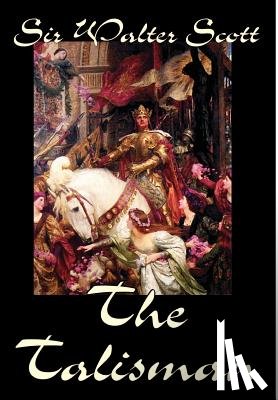Scott, Sir Walter - The Talisman by Sir Walter Scott, Fiction, Literary