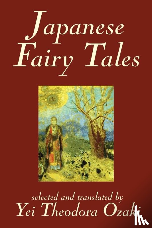  - Japanese Fairy Tales by Yei Theodora Ozaki, Classics
