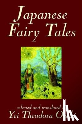  - Japanese Fairy Tales by Yei Theodora Ozaki, Classics