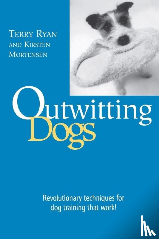 Ryan, Terry, Mortensen, Kirsten - Outwitting Dogs