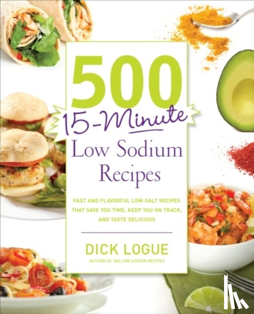 Logue, Dick - 500 15-Minute Low Sodium Recipes