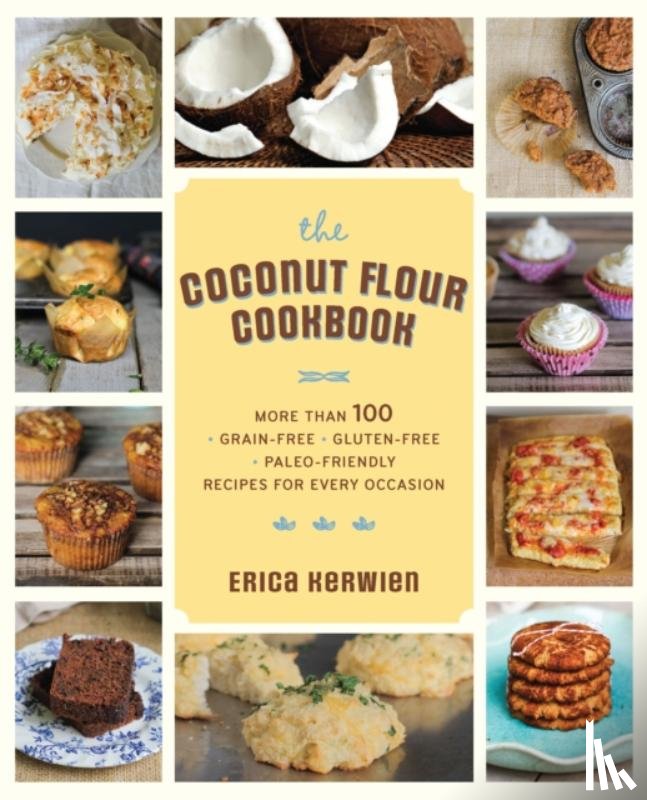 Kerwien, Erica - The Healthy Coconut Flour Cookbook