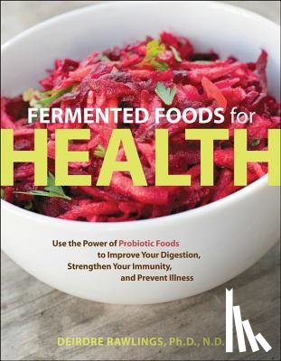 Rawlings, Deirdre - Fermented Foods for Health