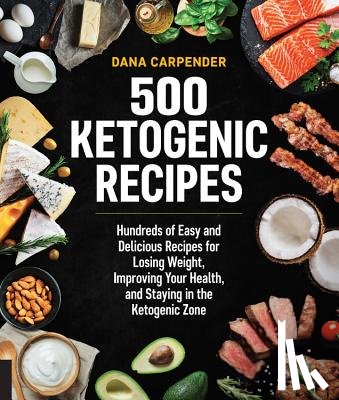 Carpender, Dana - 500 Ketogenic Recipes