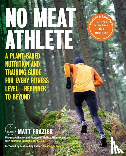 Frazier, Matt, Ruscigno, Matt - No Meat Athlete, Revised and Expanded