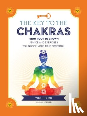 Howie, Vicki - The Key to the Chakras