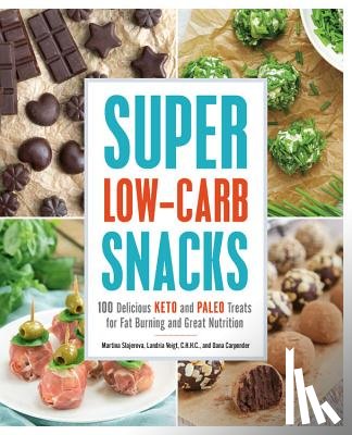 Slajerova, Martina, Carpender, Dana, Voigt, Landria - Super Low-Carb Snacks