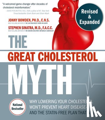 Bowden, Jonny, Sinatra, Stephen T. - The Great Cholesterol Myth, Revised and Expanded