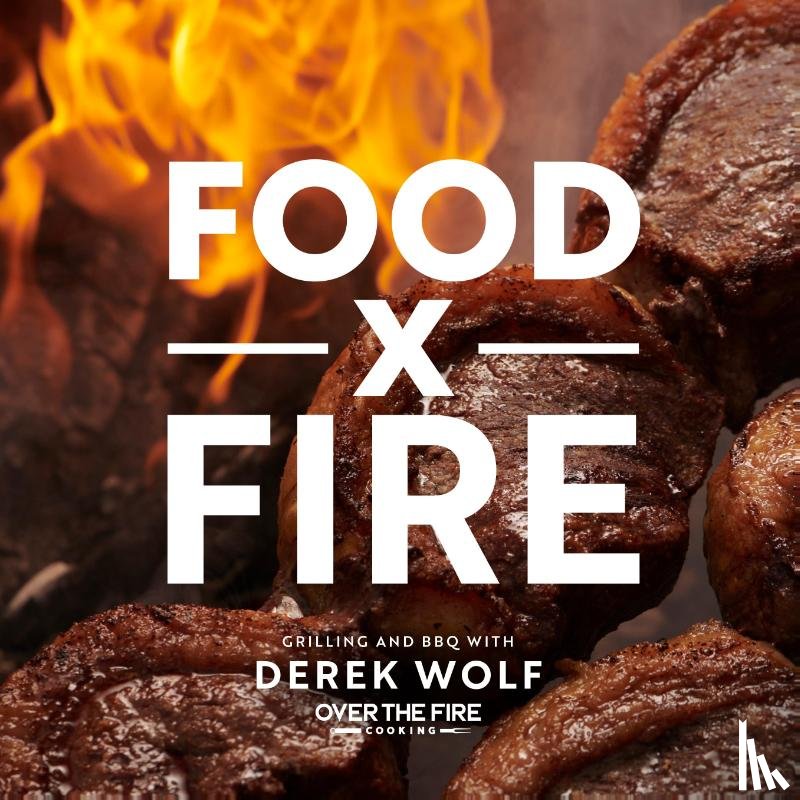 Wolf, Derek - Food by Fire