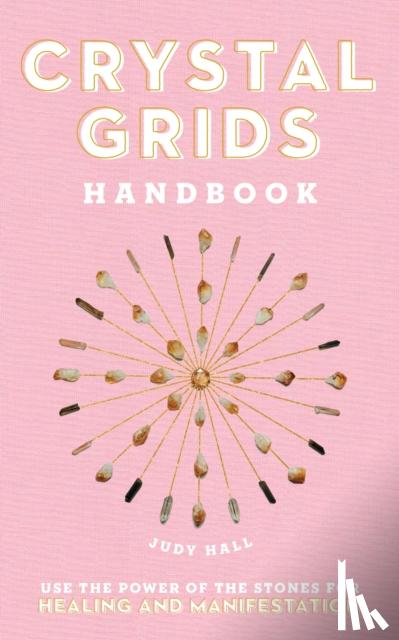Hall, Judy - Crystal Grids Handbook