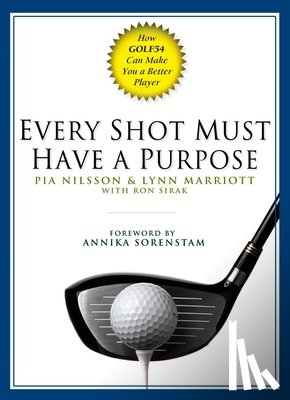 Nilsson, Pia, Marriott, Lynn - Every Shot Must Have a Purpose