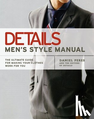 Daniel Peres - Details: Men's Style Manual
