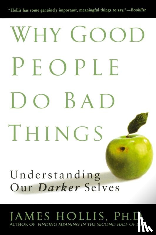 Hollis, James (James Hollis) - Why Good People Do Bad Things