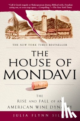 Siler, Julia Flynn - The House of Mondavi