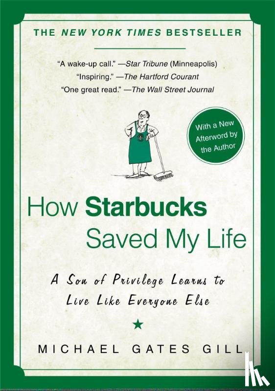 Gill, Michael Gates - How Starbucks Saved My Life