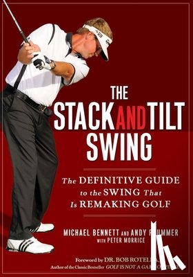 Michael Bennett, Andy Plummer - The Stack and Tilt Swing