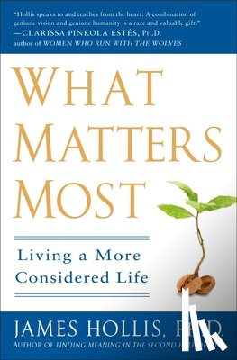 Hollis, James (James Hollis) - What Matters Most