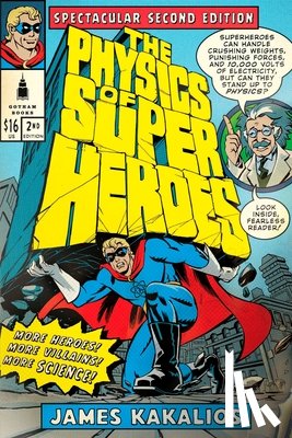 Kakalios, James - PHYSICS OF SUPERHEROES 2/E