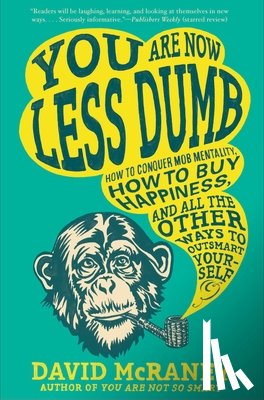 McRaney, David - YOU ARE NOW LESS DUMB