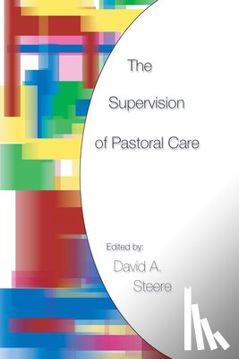 Steere, David A - The Supervision of Pastoral Care