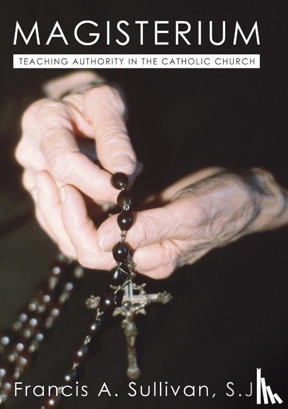 Sullivan, Francis A. Sj - Magisterium