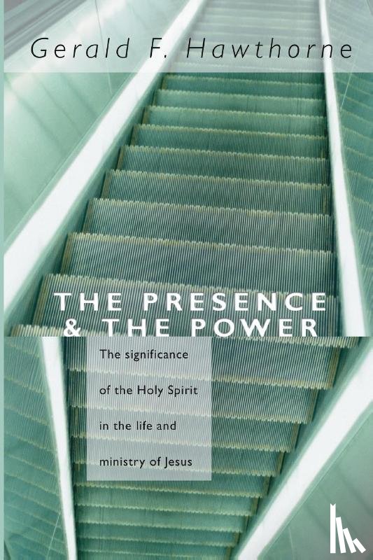 Hawthorne, Gerald F. - The Presence and The Power