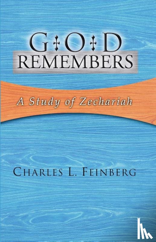 Feinberg, Charles L - God Remembers