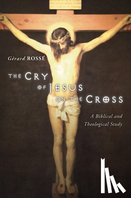 Rosse, Gerard - Rosse, G: Cry of Jesus on the Cross