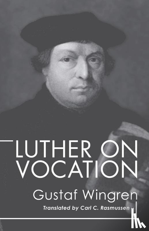 Wingren, Gustaf - Luther on Vocation