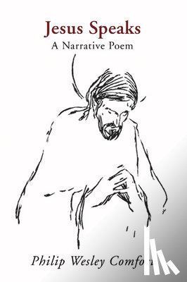 Comfort, Philip W. - Jesus Speaks