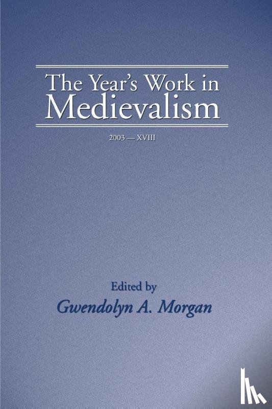 Morgan, Gwendolyn A. - Year's Work in Medievalism, 2003