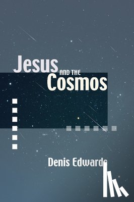 Edwards, Denis - JESUS & THE COSMOS