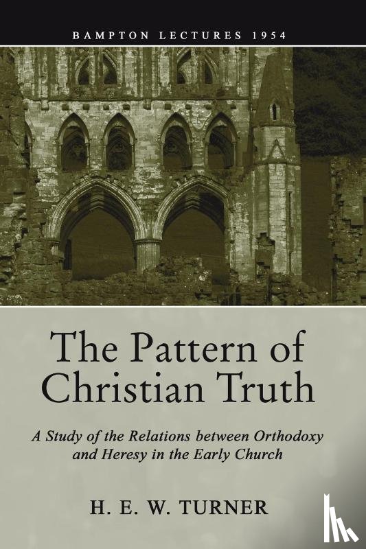 Turner, H E W - The Pattern of Christian Truth