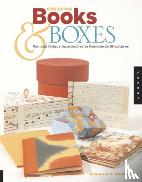 Rinehart, Benjamin D - Creating Books & Boxes