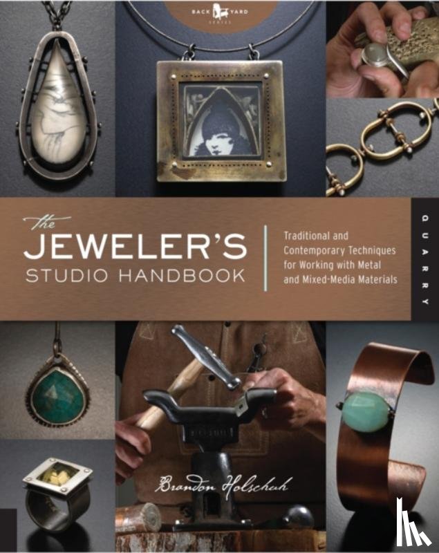 Holschuh, Brandon - The Jeweler's Studio Handbook