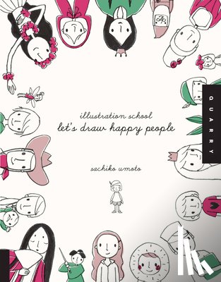 Umoto, Sachiko - Illustration School: Let's Draw Happy People