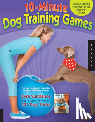 Sundance, Kyra - 10-Minute Dog Training Games