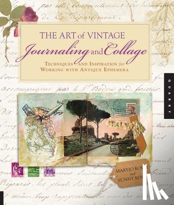 Koch, Maryjo, Koch, Sunny - The Art of Vintage Journaling and Collage
