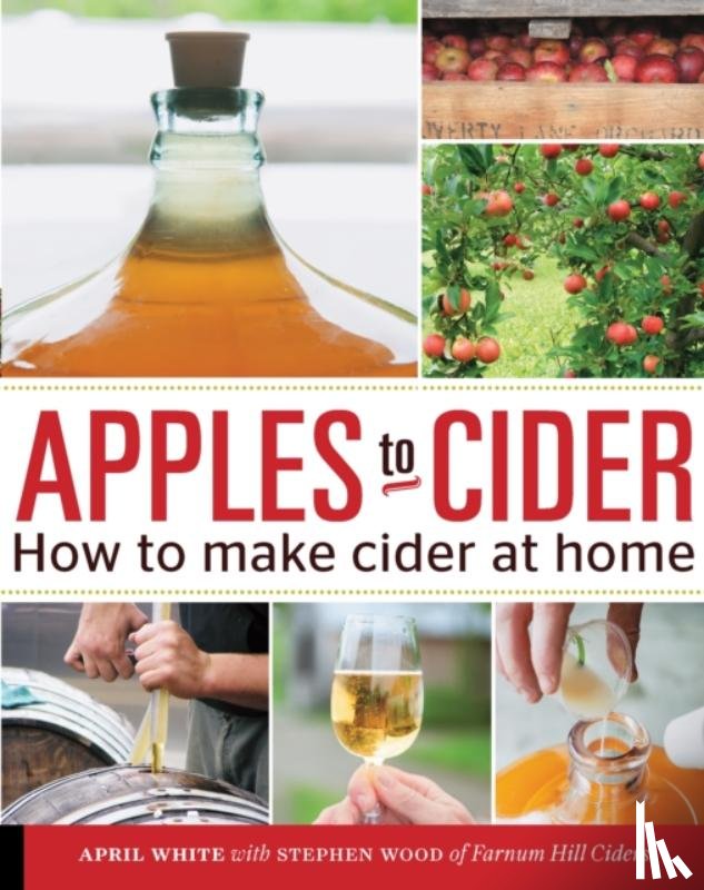 Wood, Steve, White, April - Apples to Cider