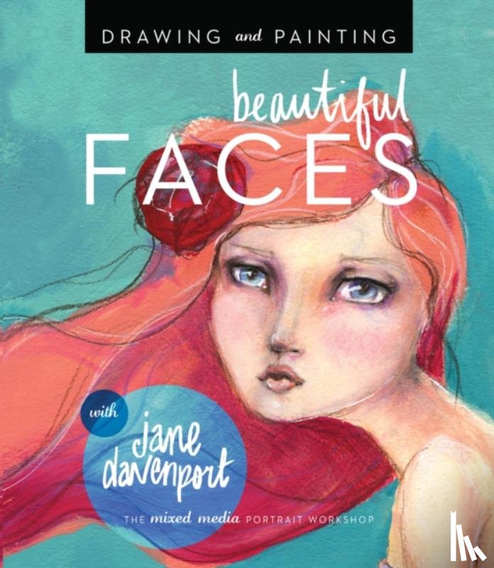 Davenport, Jane - Drawing and Painting Beautiful Faces