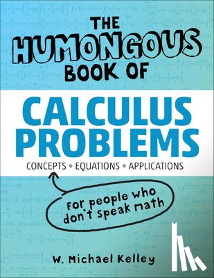 Kelley, W. Michael - HUMONGOUS BK OF CALCULUS PROBL