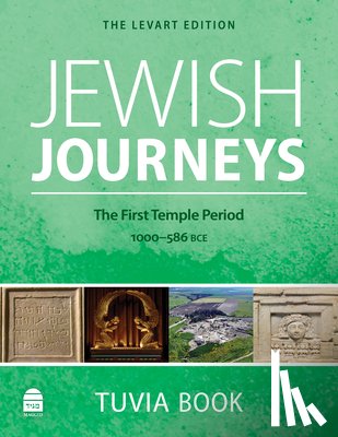 Book, Tuvia - Jewish Journeys: The First Temple Period: 1000-586 Bce