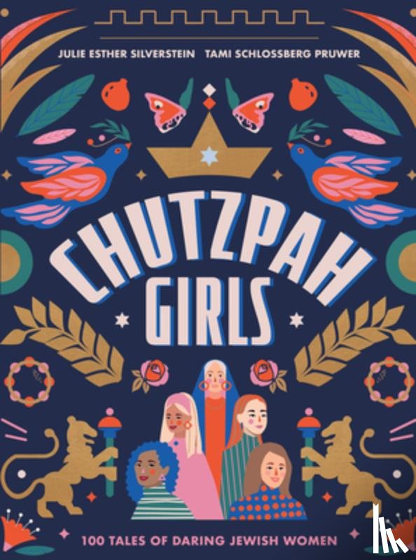 Silverstein, Julie - Chutzpah Girls: 100 Tales of Daring Jewish Women