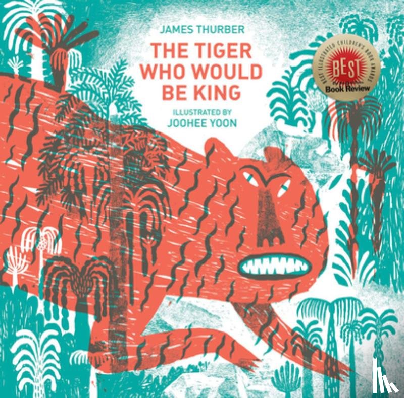 Thurber, James - The Tiger Who Would Be King