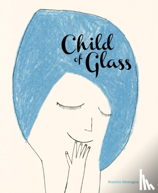 Alemagna, Beatrice - Child of Glass