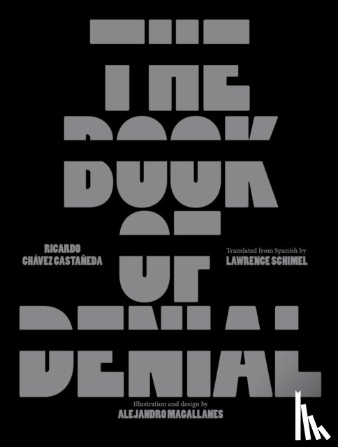 Castaneda, Ricardo Chavez - The Book of Denial